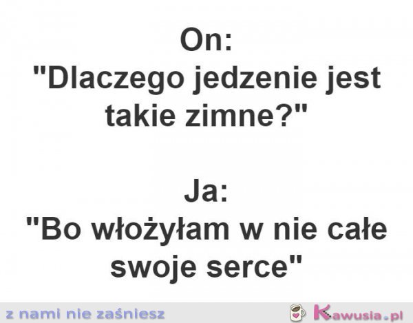 Czemu jedzenie jest takie zimne