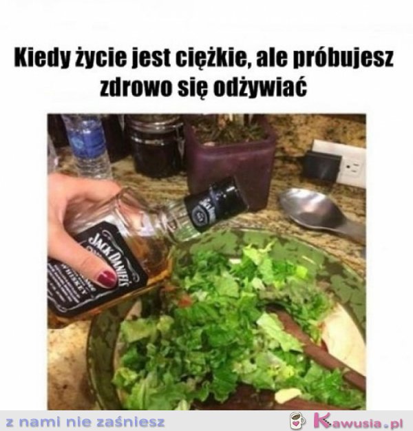 Zawsze się zdrowo odżywiam