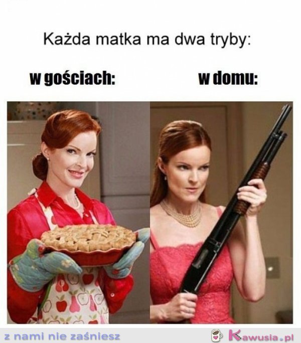 Każda mama ma 2 tryby