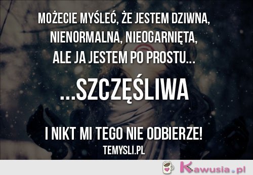 Możecie myśleć...