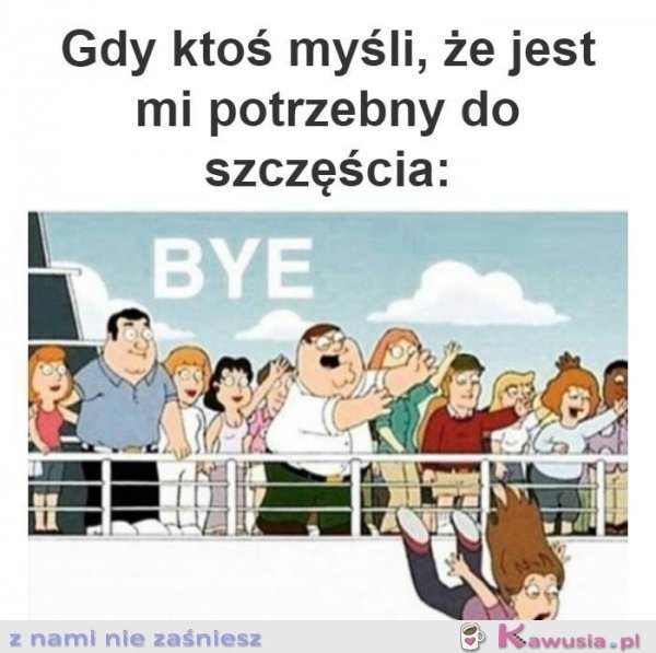 Gdy ktoś myśli, że jest mi potrzebny