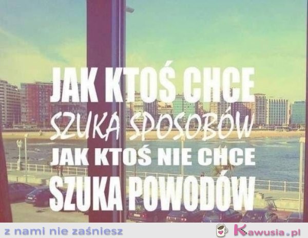 Są sposoby i powody