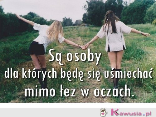 Są osoby dla których..