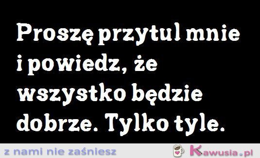 Proszę przytul mnie 