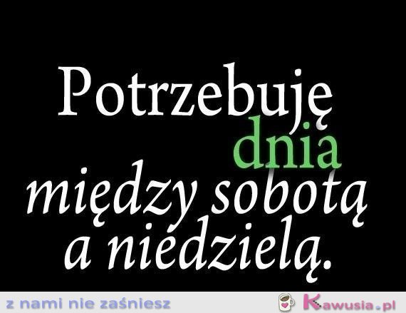 Potrzebuję dnia