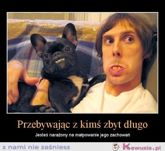 Przebywając z kimś