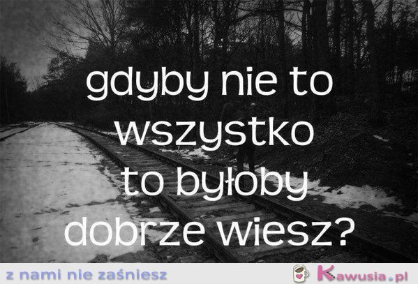 Gdyby nie to wszystko
