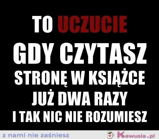 To uczucie...
