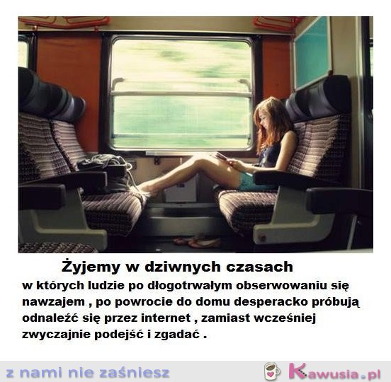 Żyjemy w dziwnych czasach