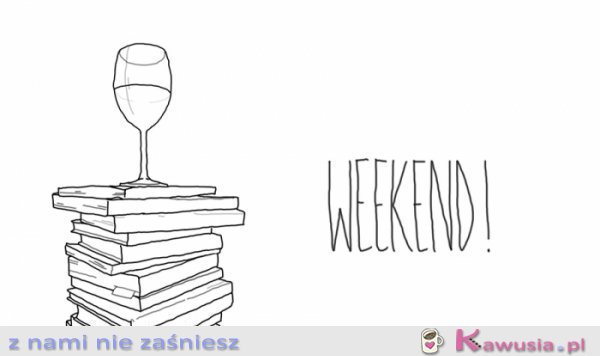 Weekendowe priorytety...