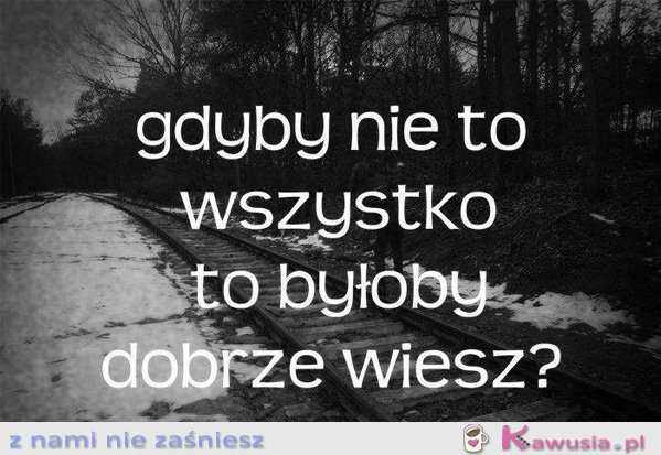 Gdyby nie to wszystko