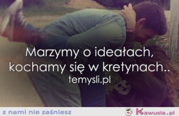 Marzymy o ideałach