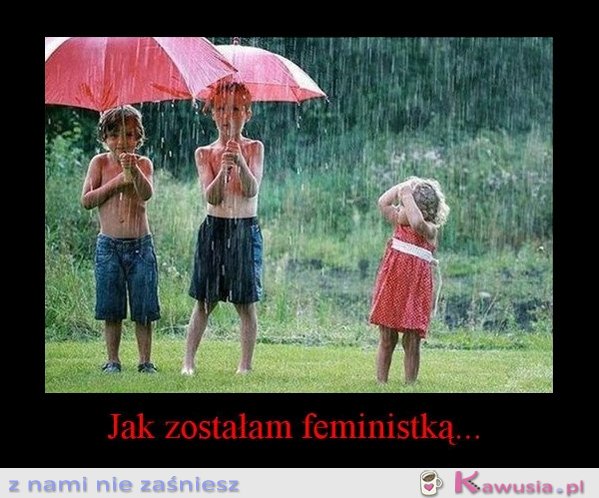 Jak zostałam feministką