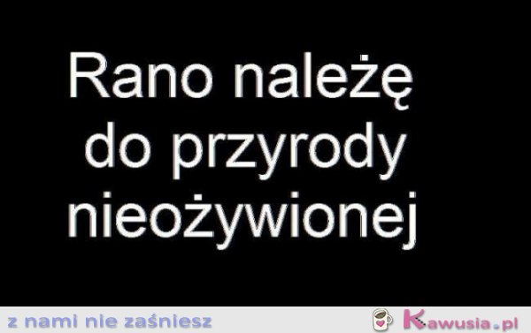 Rano należę