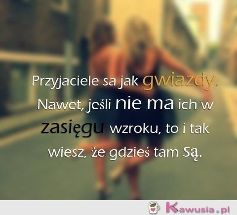 Przyjaciele są jak