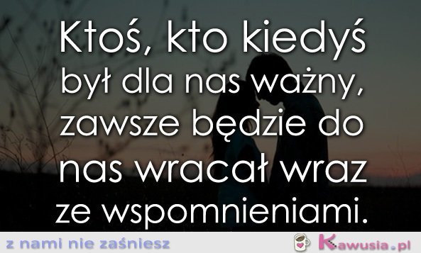 Ktoś kto był ważny...