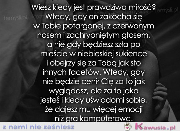 Wiesz kiedy jest prawdziwa miłość