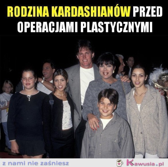KARDASHIANOWIE KIEDYŚ