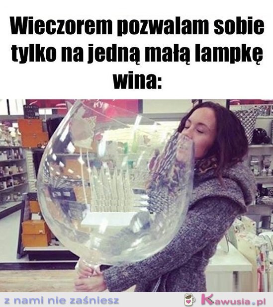 Kapkę nie zaszkodzi...