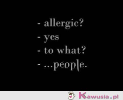 Allergic?