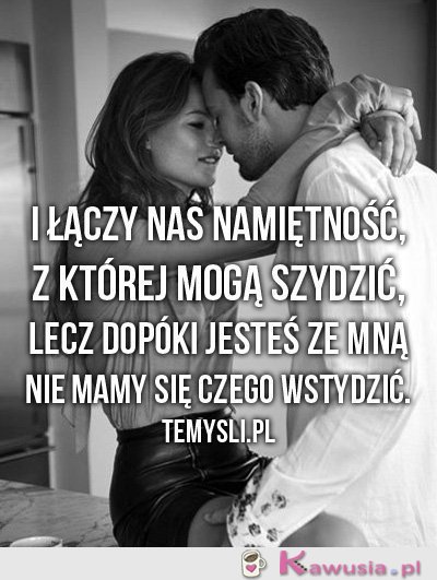 I łączy nas namiętność