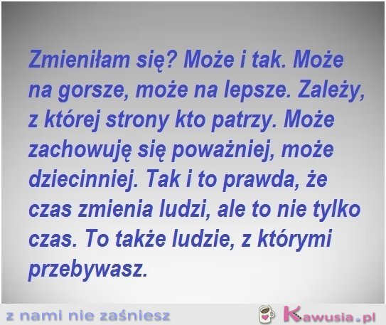 Zmieniłam się?