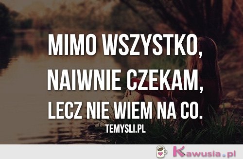 Mimo wszystko