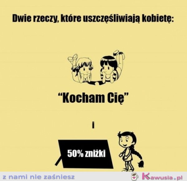 Dwie rzeczy, które uszczęśliwiają kobietę