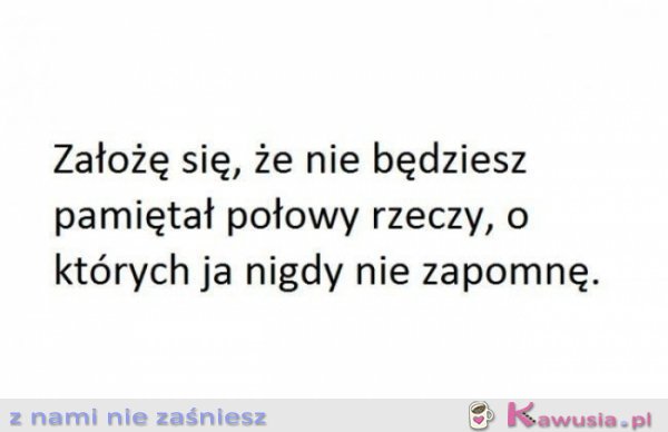 Założę się, że..