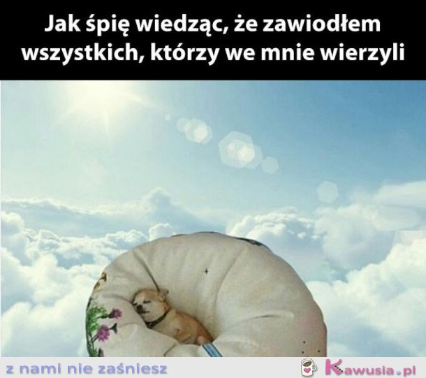 TAK WŁAŚNIE ŚPIĘ