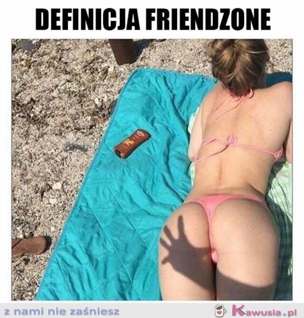 DEFINICJA FRIENDZONE