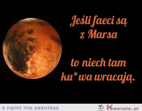 Jeśli faceci są z Marsa...