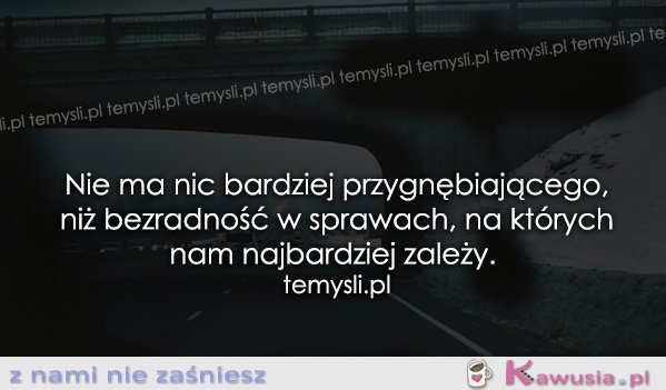 Nie ma nic bardziej przygnębiającego...