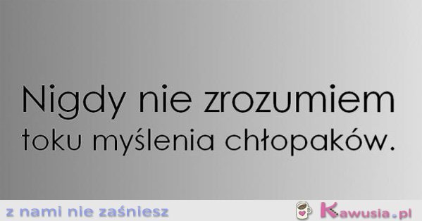 Nigdy nie zrozumiem