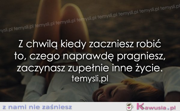 Z chwilą kiedy zaczniesz...