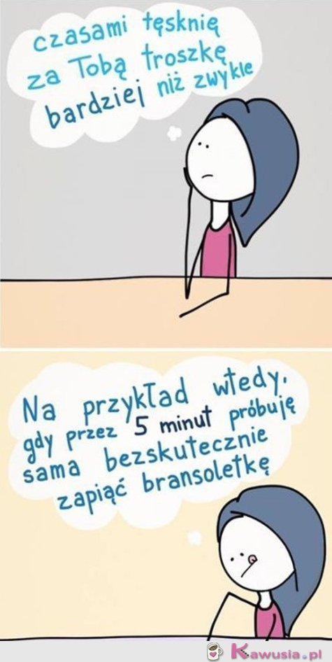 Czasami tęsknię za Tobą...