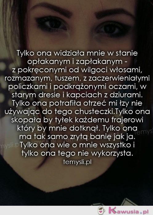 Tylko ona widziała mnie