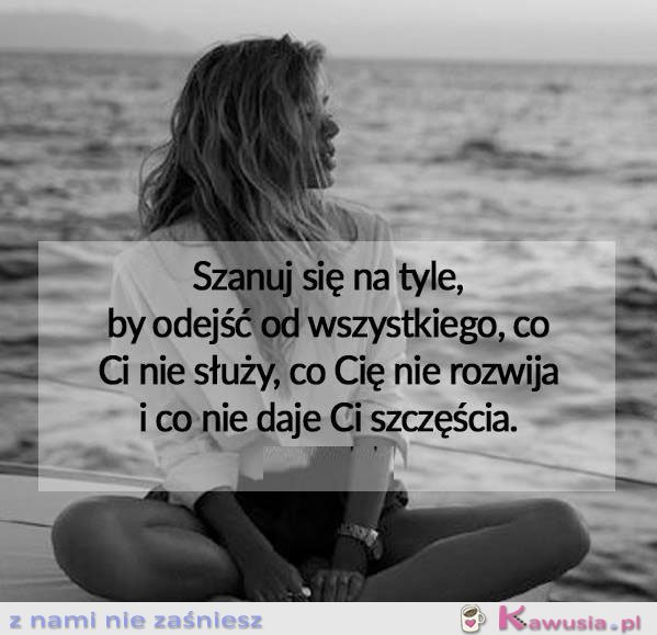 Szanuj się na tyle