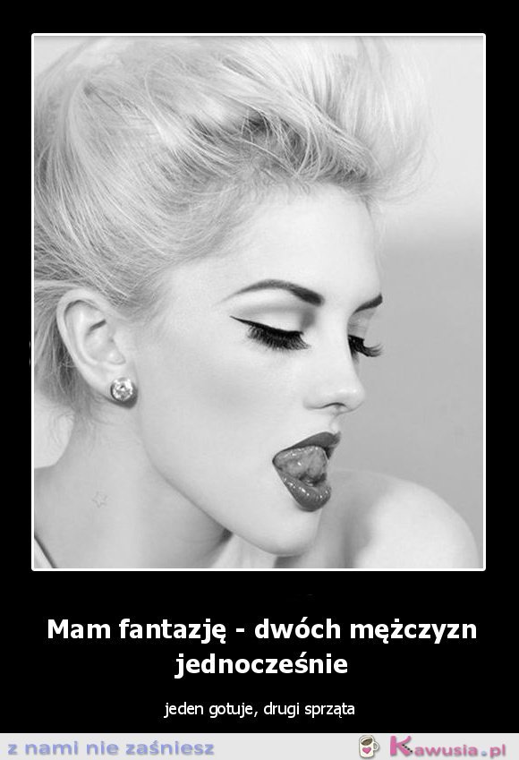 Mam fantazję...