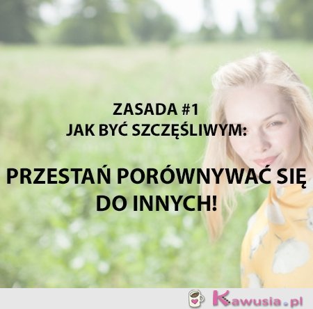 Przestań porównywać...