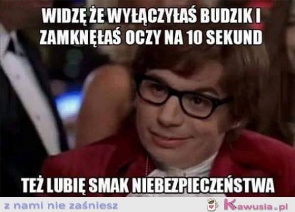 Widzę, że wyłączyłaś budzik