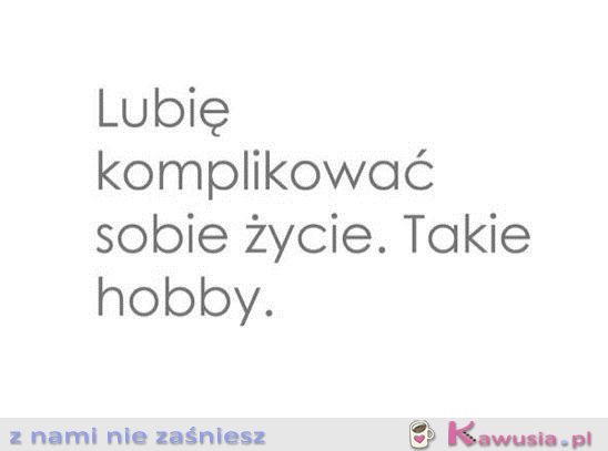 Takie hobby