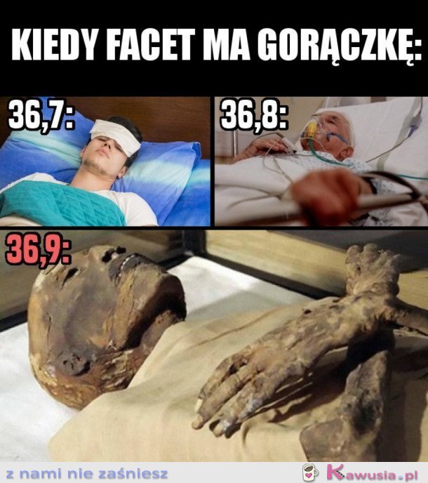 KIEDY FACET ZACHORUJE