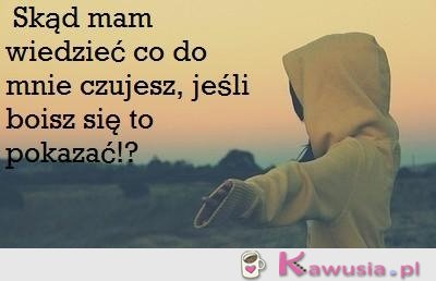 Skąd mam wiedzieć?