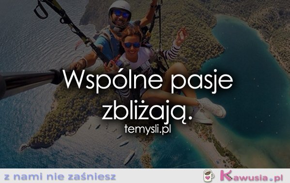Wspólne pasje zbliżają