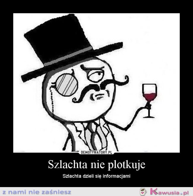 Szlachta nie plotkuje