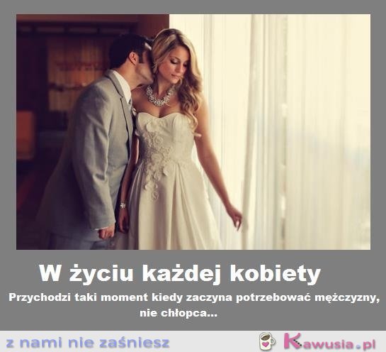 W życiu każdej kobiety...