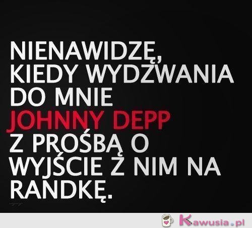 Kiedy dzwoni do mnie Johnny Depp