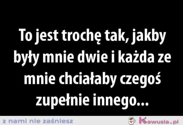 To jest trochę tak...