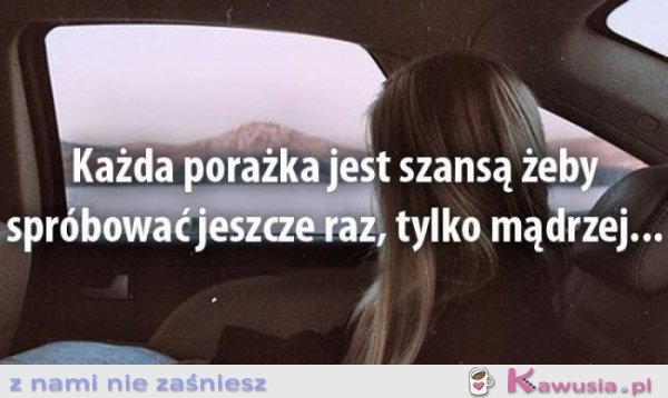 Każda porażka jest szansą